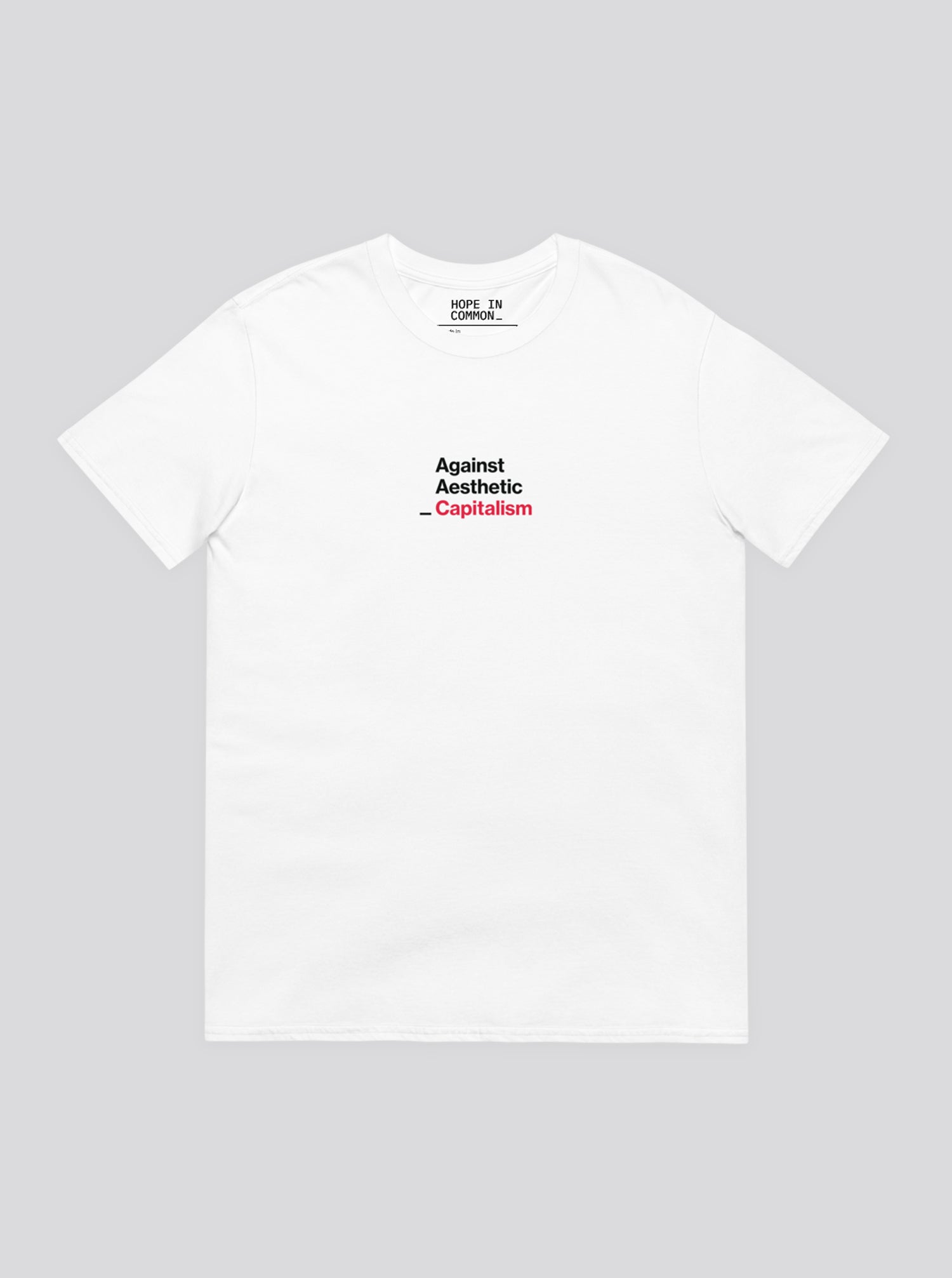 Against Aesthetic Capitalism Unisex T-Shirt