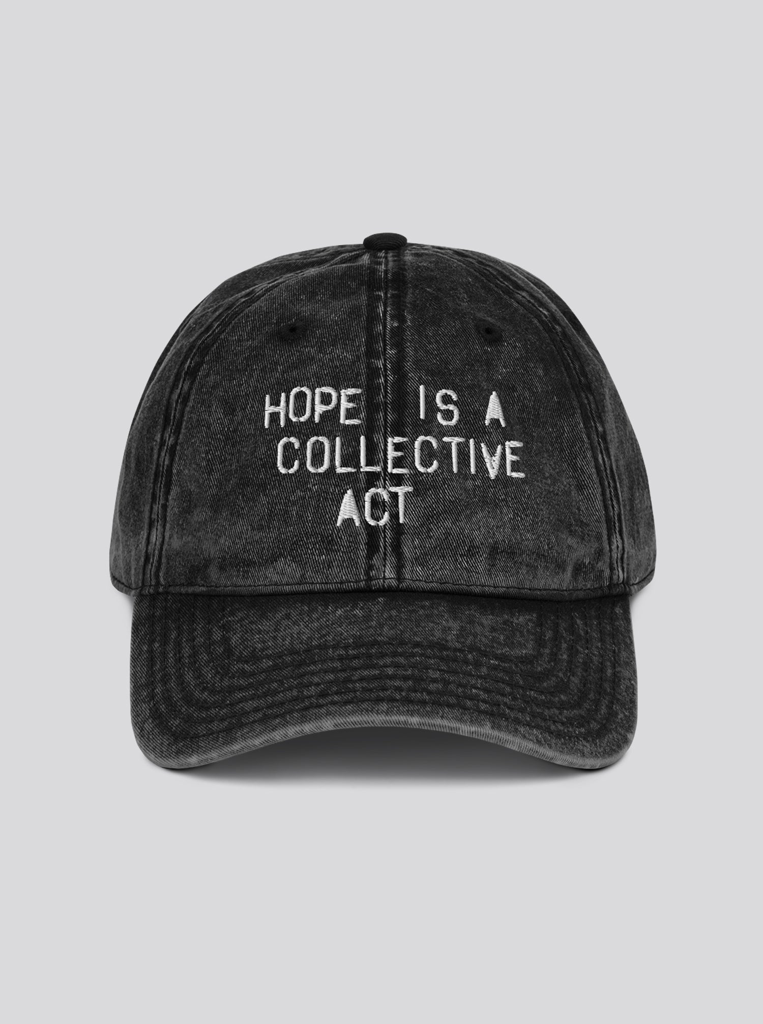 Hope is a Collective Act Vintage Cap