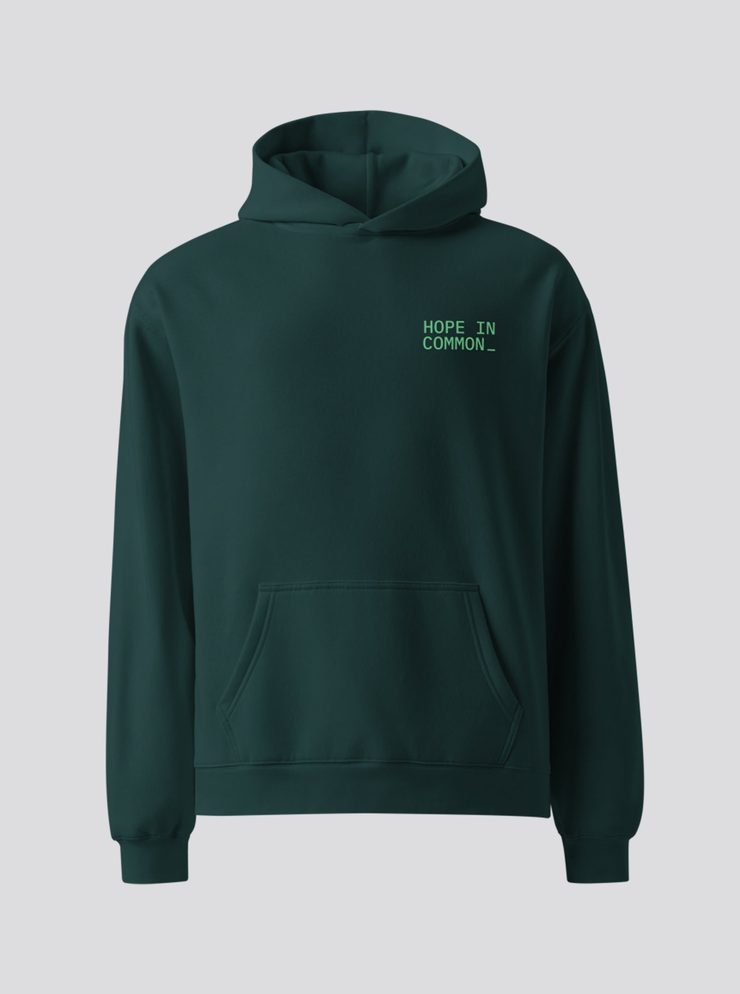 Hope in Common Unisex Green Relaxed fit Hoodie
